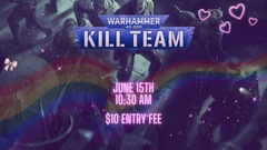 June 15 Kill Team - Pride!